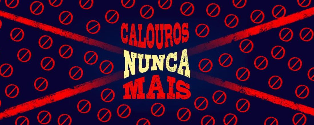 Calouros Nunca Mais