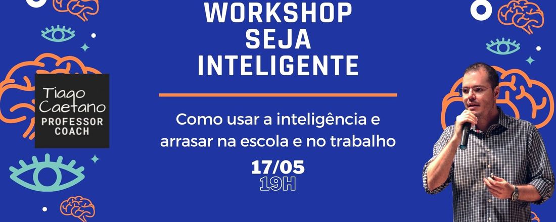 Como usar a inteligência e arrasar na escola e no trabalho