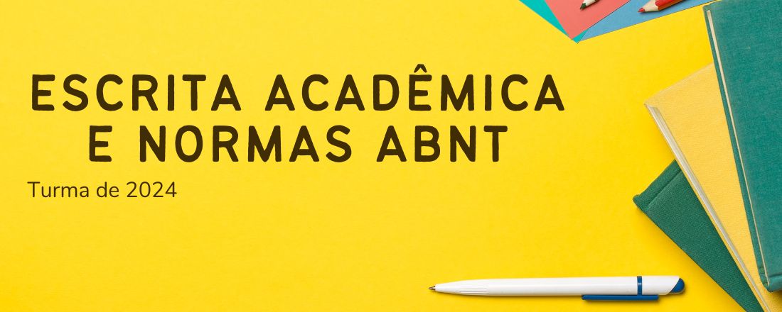 Escrita Acadêmica e Normas ABNT