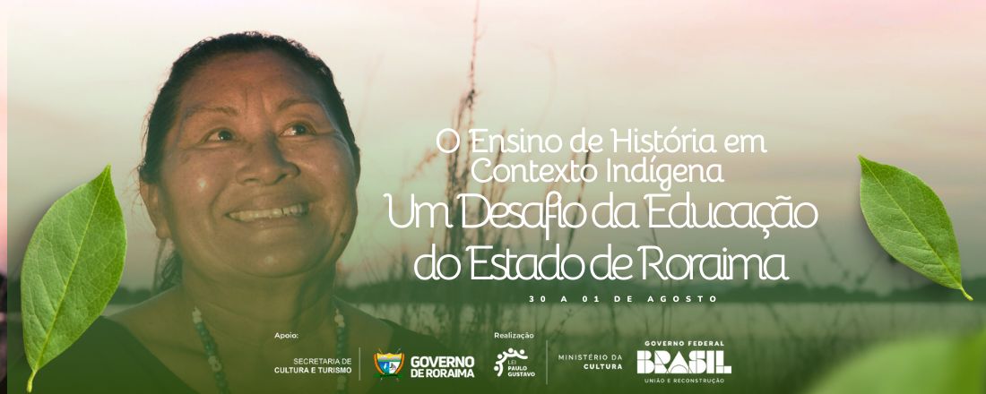 O ENSINO DE HISTÓRIA EM CONTEXTO INDÍGENA: UM DESAFIO DA EDUCAÇÃO DO ESTADO DE RORAIMA