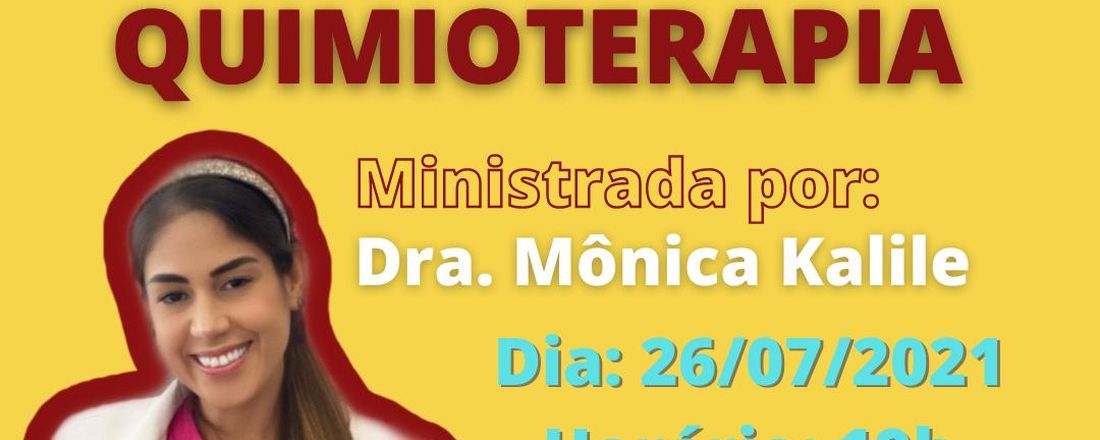 Introdução à Quimioterapia com Dra. Mônica Kalile