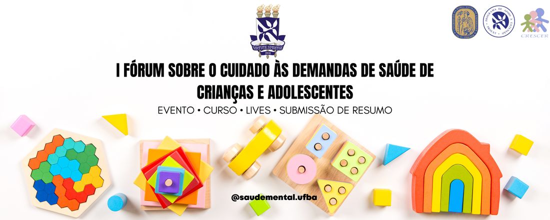 (EVENTO) I FÓRUM SOBRE O CUIDADO ÀS DEMANDAS DE SAÚDE DE CRIANÇAS E ADOLESCENTES