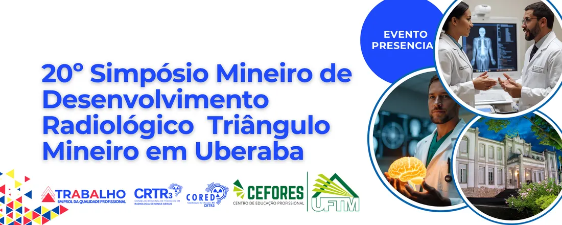 20º Simpósio Mineiro de Desenvolvimento Radiológico Triângulo Mineiro em Uberaba