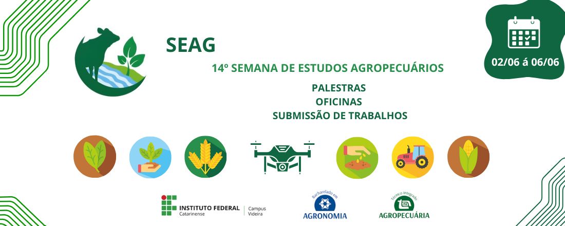 XIV Semana de Estudos Agropecuários (SEAG): Tecnologias Sustentáveis no Agronegócio