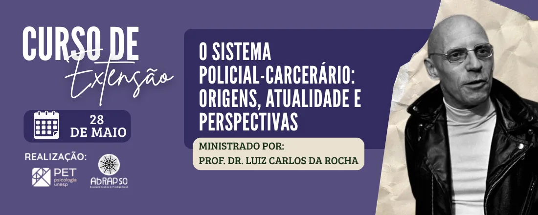 O sistema policial-carcerário: origens, atualidade e perspectivas