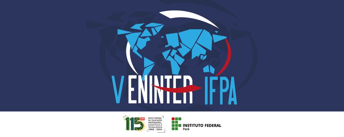 V Encontro de Internacionalização do IFPA - Ano 2024