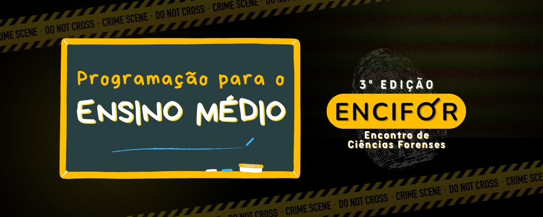 Encontro de Ciências Forenses - ENSINO MÉDIO