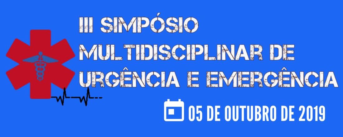 III Simpósio Multidisciplinar de Urgência e Emergência