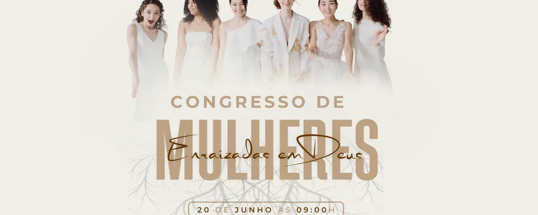 Congresso de Mulheres Enraizadas em Deus