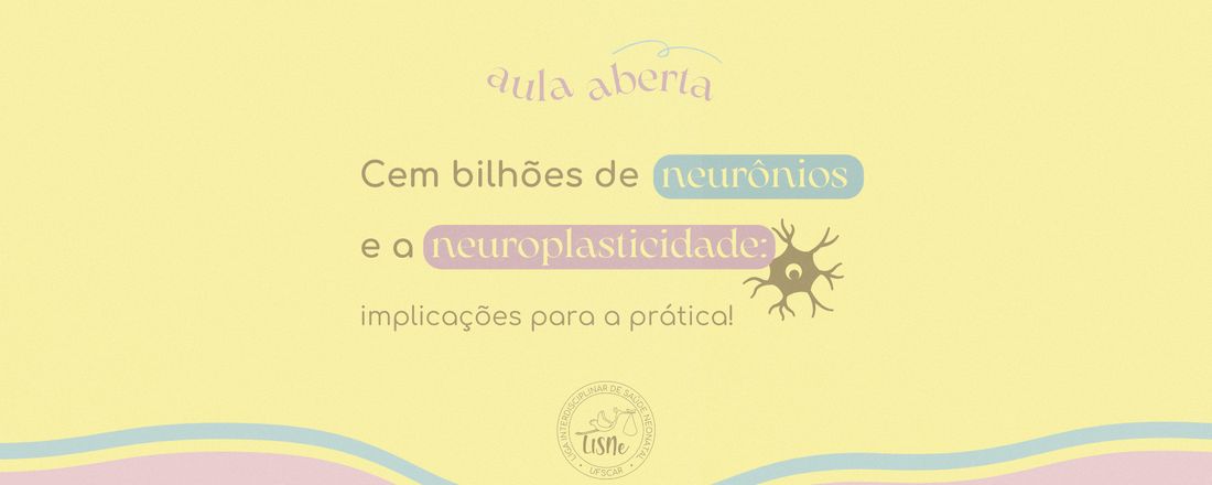 Cem bilhões de neurônios e a neuroplasticidade: Implicações para a prática