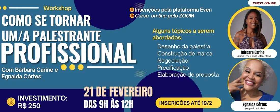 Como se tornar um/a palestrante profissional - Com Bárbara Carine e Egnalda Côrtes (TURMA DE FEVEREIRO)