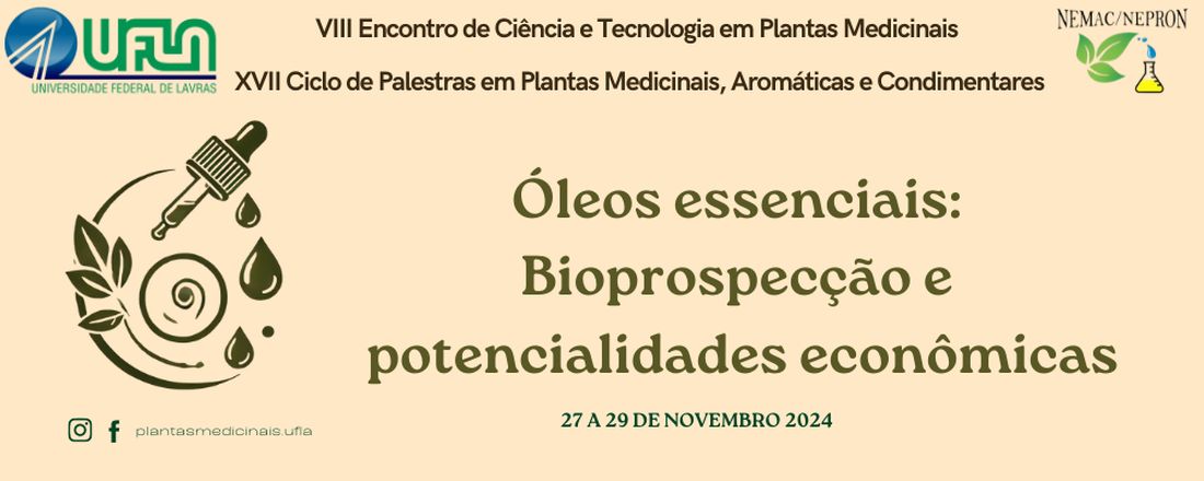 VIII Encontro de Ciência e Tecnologia em Plantas Medicinais & XVII Ciclo de Palestras em Plantas Medicinais, Aromáticas e Condimentares (VIII ECTPM & XVII CPPMAC)