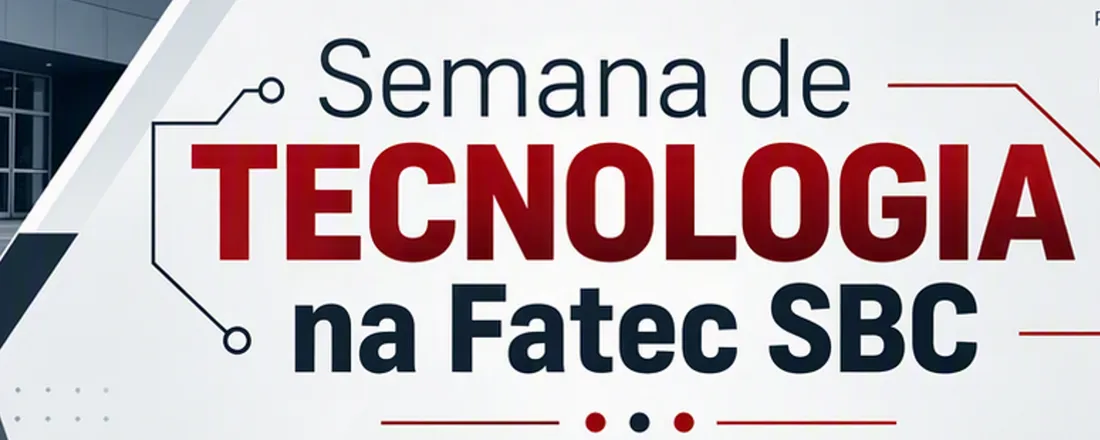 20ª SEMANA DA TECNOLOGIA - FATEC SBC