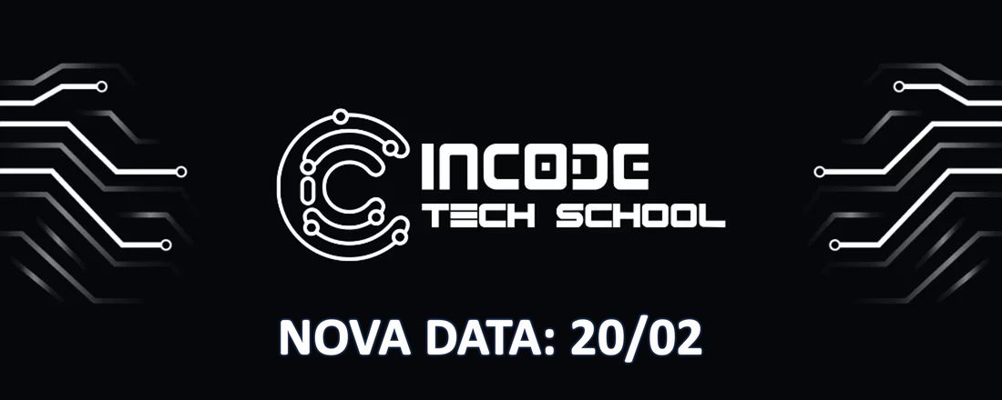 LANÇAMENTO INCODE TECH SCHOOL 2024.1
