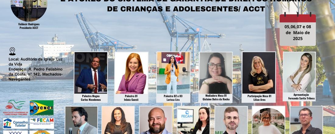 XIX Encontro Estadual para Conselheiros Tutelares e Atores do Sistema de Garantia de Direitos Humanos de Crianças e Adolescentes/ ACCT