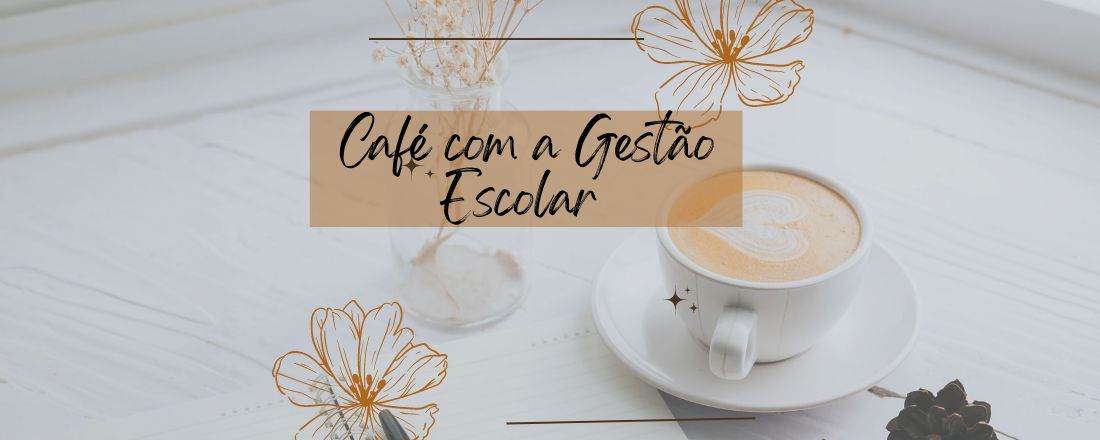 Café com a Gestão Escolar