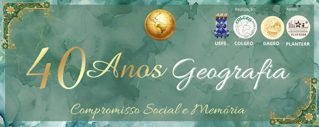40 ANOS DO CURSO DE GEOGRAFIA DA UNIVERSIDADE ESTADUAL DE FEIRA DE SANTANA