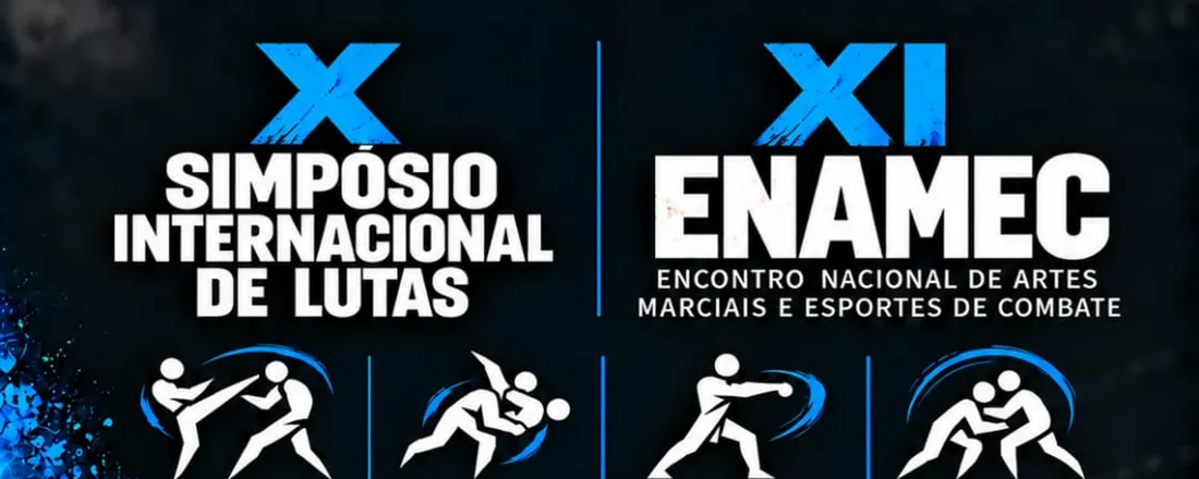 X Simpósio Internacional de Lutas / XI Encontro Nacional de Artes Marciais e Esporte de Combate (ENAMEC)