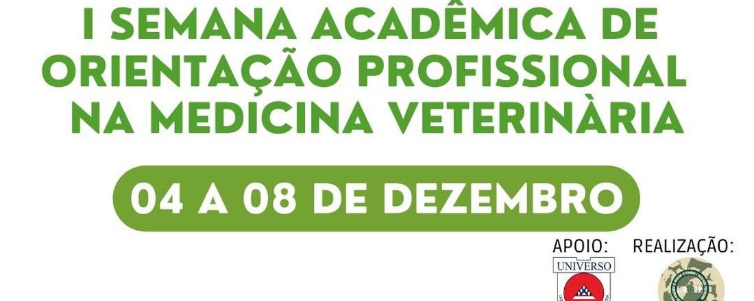 I SEMANA ACADÊMICA DE ORIENTAÇÃO PROFISSIONAL NA MEDICINA VETERINÁRIA