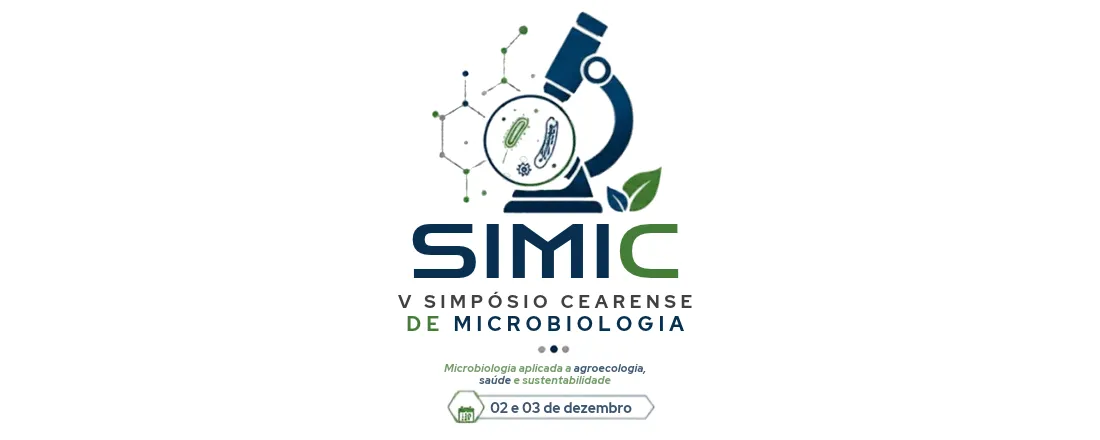 V SIMPÓSIO CEARENSE DE MICROBIOLOGIA: Microbiologia Aplicada a Agroecologia, Saúde e Sustentabilidade