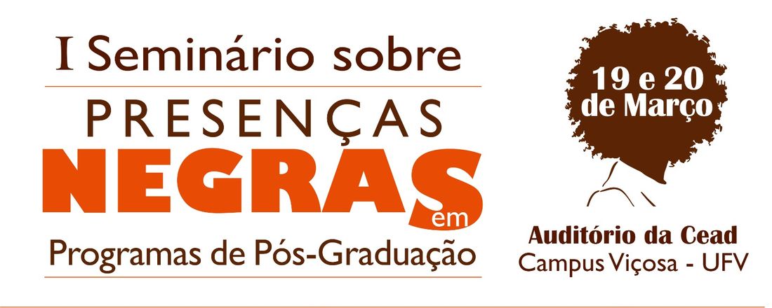 I SEMINÁRIO SOBRE PRESENÇAS NEGRAS EM PROGRAMAS DE PÓS-GRADUAÇÃO