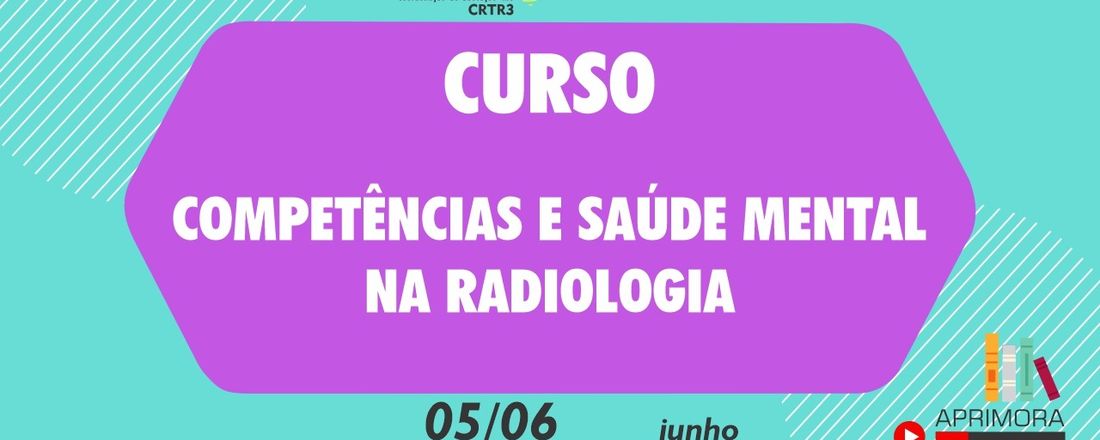 Curso Competências e Saúde Mental na Radiologia