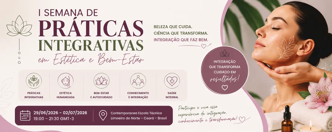 I Semana de Práticas Integrativas em Estética e Bem-Estar: Beleza, Saúde e Qualidade de Vida em uma Perspectiva Integrativa