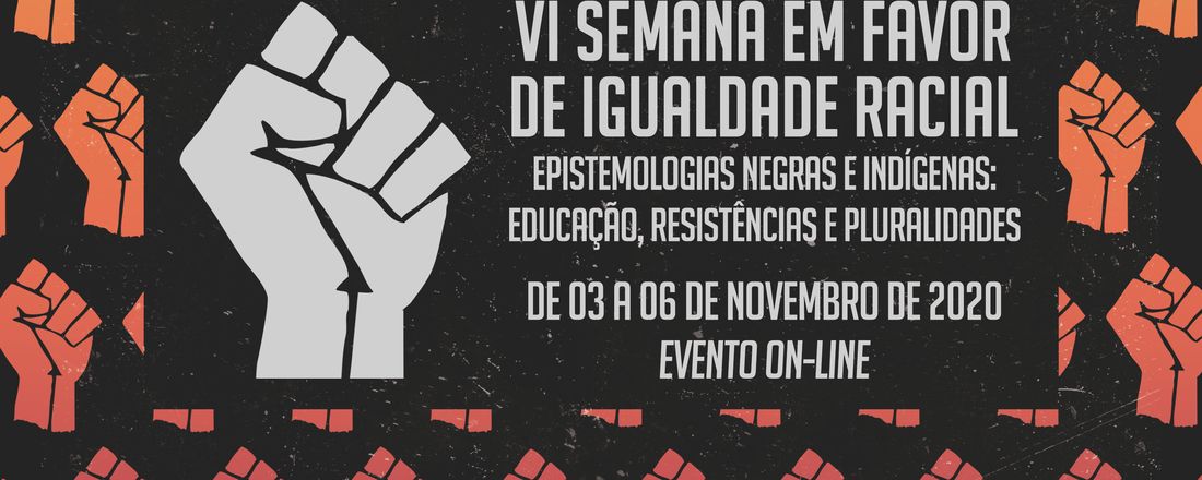 VI Semana em Favor de Igualdade Racial