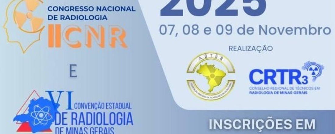 Participação na VI Convenção Estadual de Radiologia de Minas Gerais e II Congresso Nacional de Radiologia (CNR)