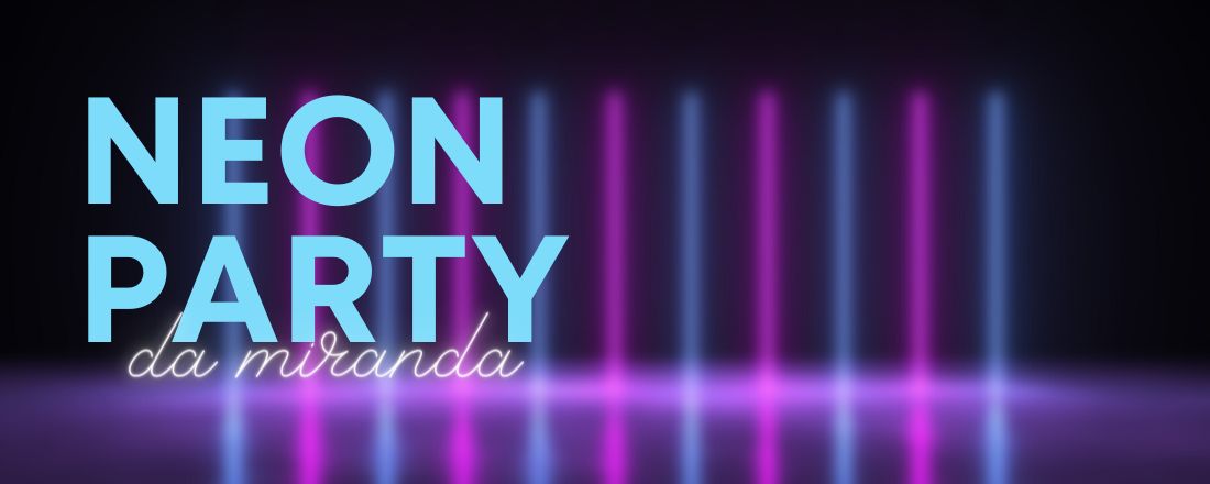 Neon Party da Miranda