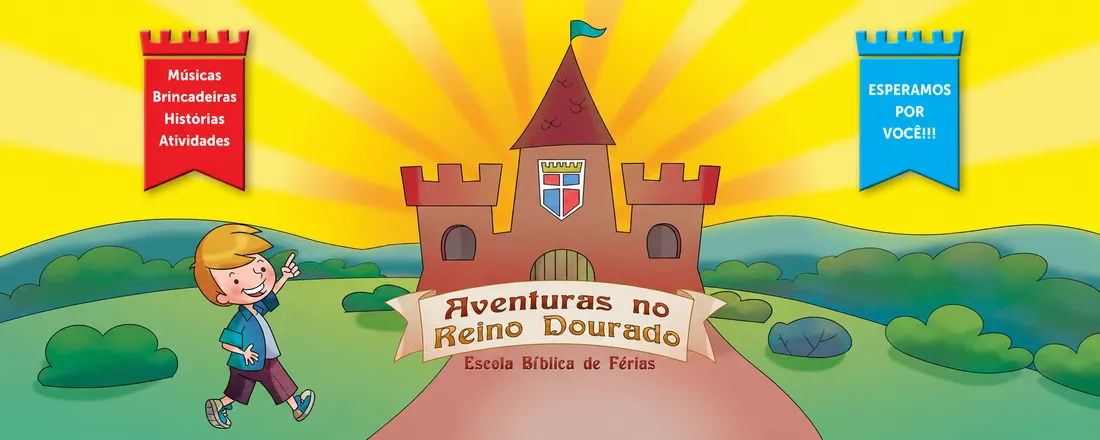 Aventuras no Reino Dourado - Escola Bíblica de Férias 2026 -De 4 a 12 anos - Igreja Presbiteriana de Bangu -