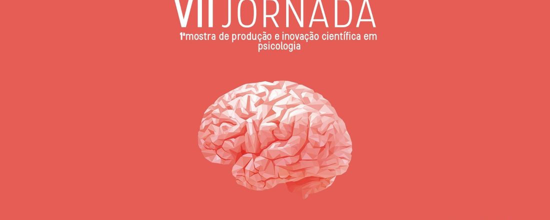 VII Jornada Acadêmica de Psicologia: Cenário Científico e Tecnológico da Psicologia e I Mostra de Produção e Inovação Científica em Psicologia da PUCPR - câmpus Londrina.