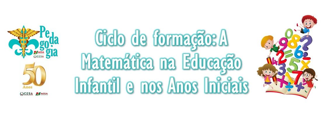 Ciclo de formação: A Matemática na Educação Infantil e nos Anos Iniciais do EF