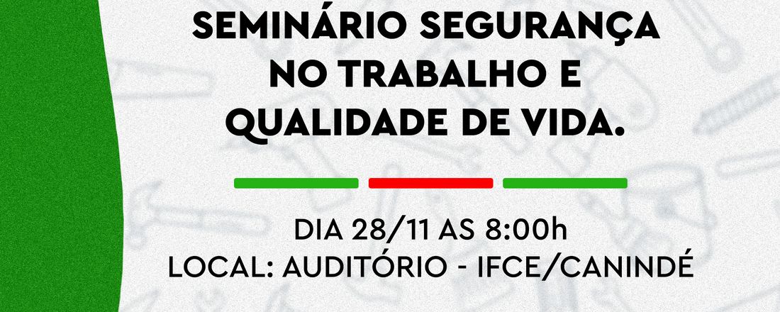 Seminário Segurança no Trabalho e Qualidade de Vida