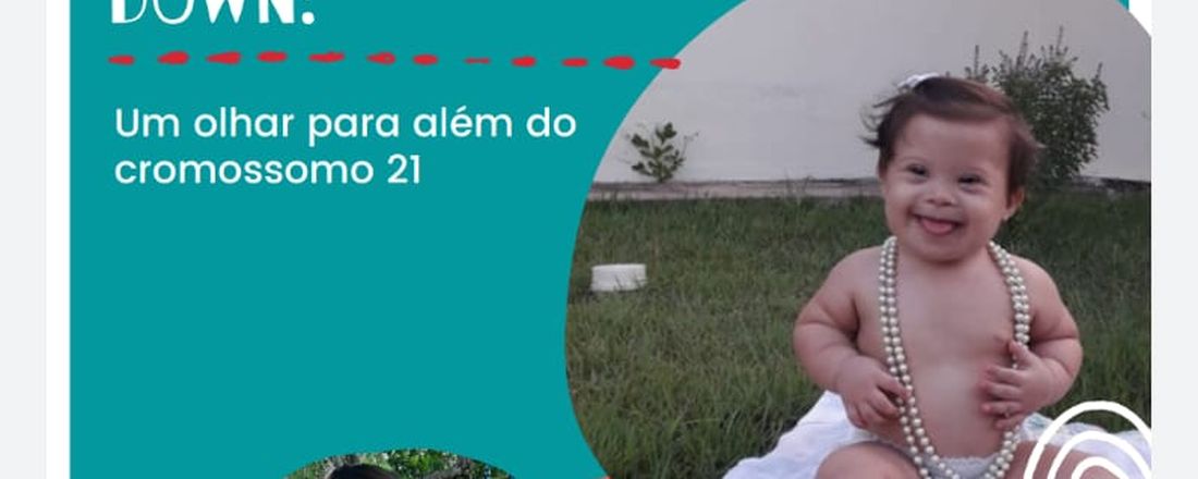 Down: um olhar para além do cromossomo 21