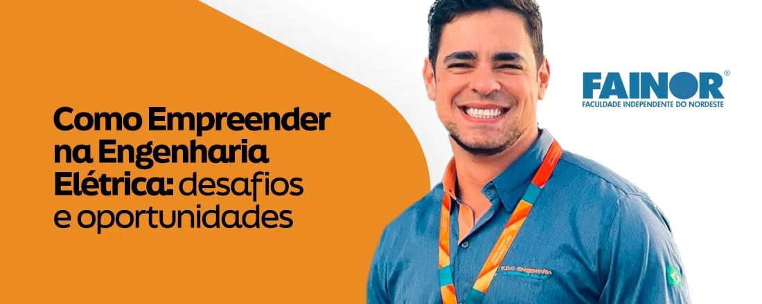 Como Empreender na Engenharia Elétrica