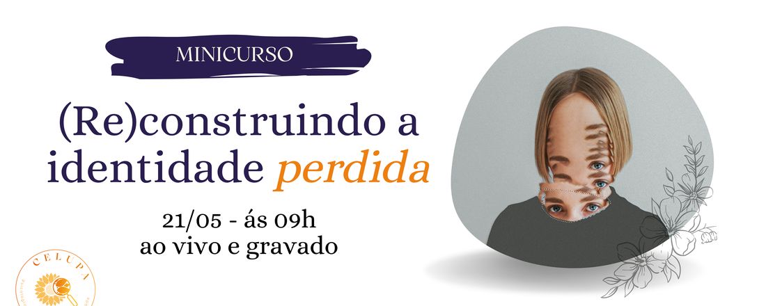 (Re)construindo a identidade perdida