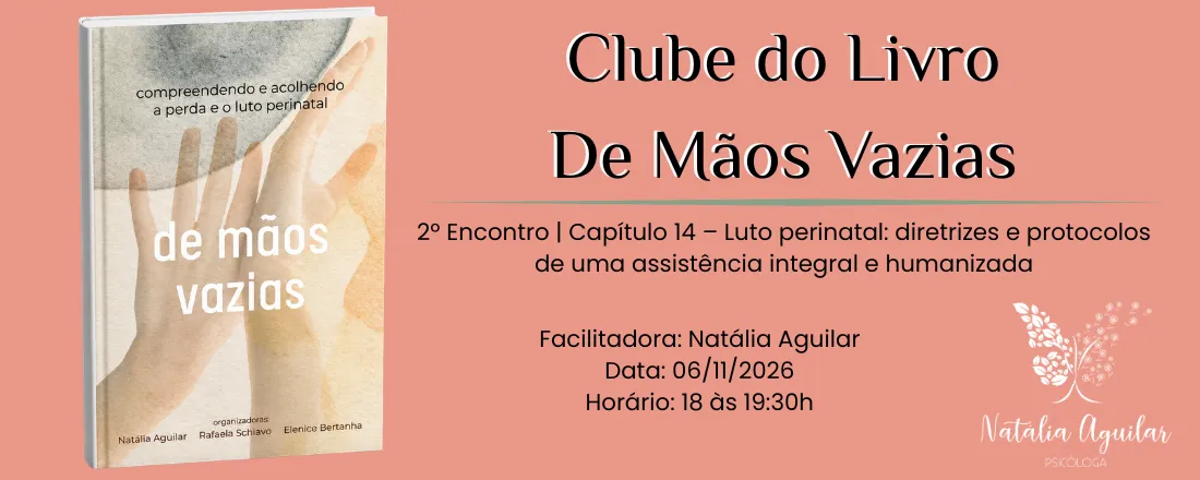 Clube do Livro: De Mãos Vazias - Compreendendo e Acolhendo a Perda e o Luto Perinatal