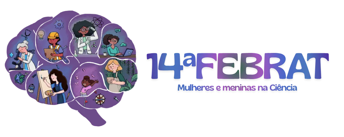 14ª Feira Brasileira de Trabalhos de Iniciação Científica na Educação Básica e Técnica – 14ª Febrat