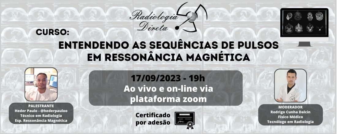 Curso: Entendendo as sequências de pulsos em Ressonância Magnética