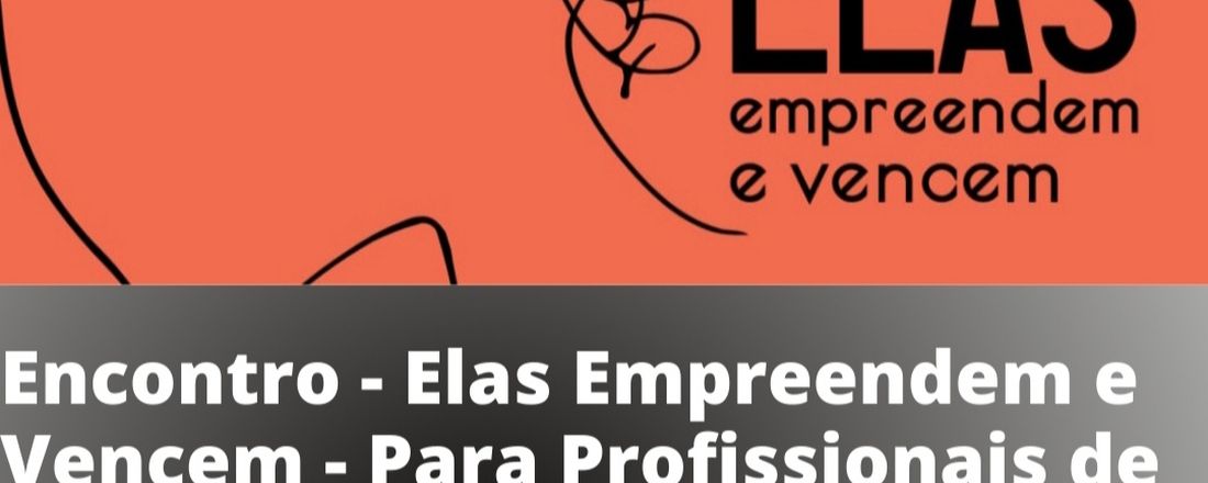 Elas Empreendem e Vencem -  Para Profissionais de Secretariado