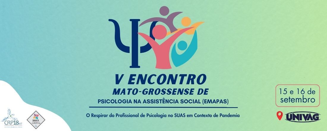 V Encontro Mato-Grossense de Psicologia na Assistência Social: O respirar do profissional de psicologia no SUAS em contexto de pandemia (EMAPAS)