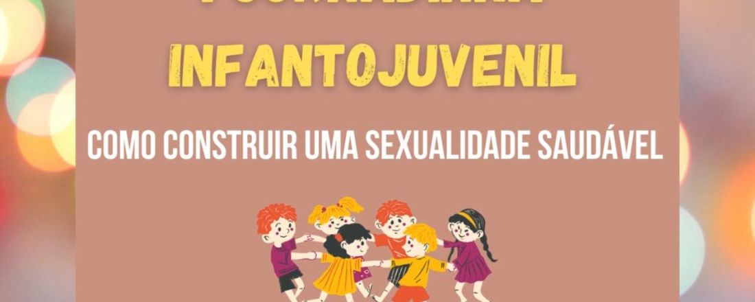 I JORNADINHA INFANTOJUVENIL: Como Construir uma Sexualidade Saudável