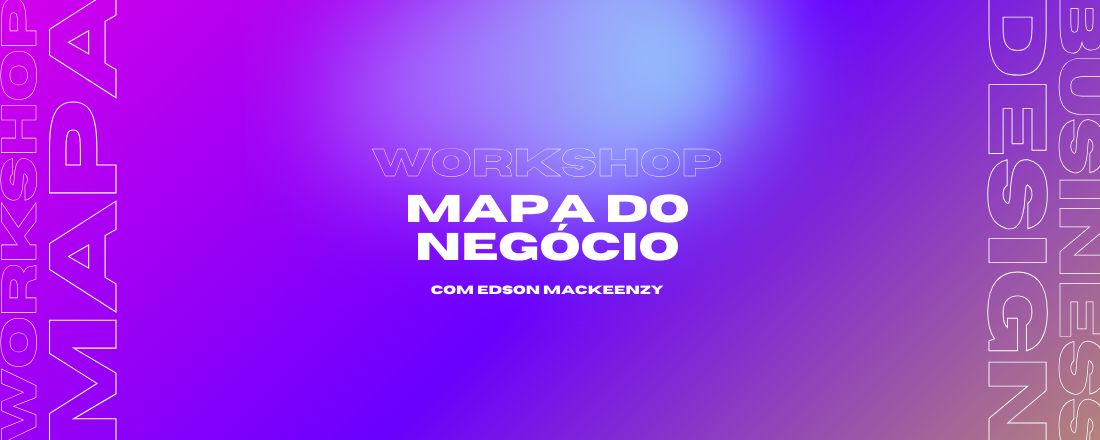 Business Design Academy | Workshop Mapa do Negócio