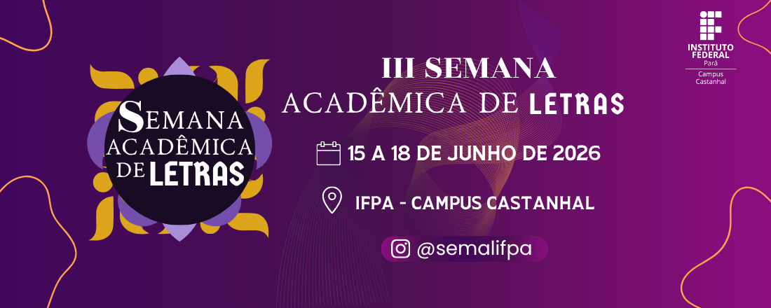 III SEMAL - Semana Acadêmica de Letras do IFPA - Campus Castanhal