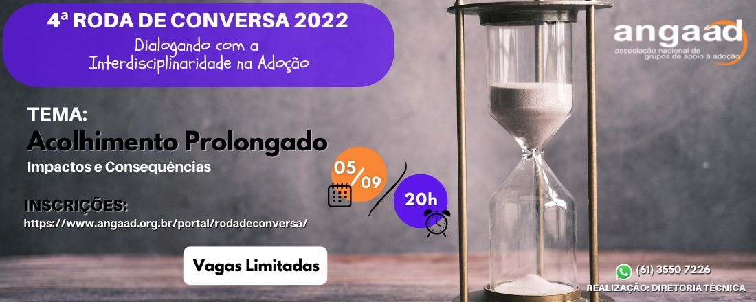 4ª RODA DE CONVERSA: ACOLHIMENTO PROLONGADO