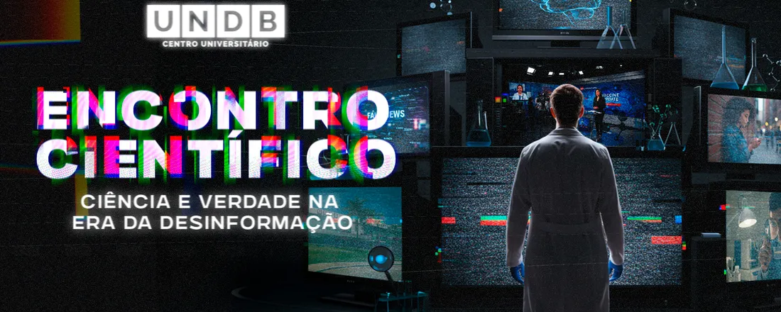 XVIII Encontro Científico UNDB - Ciência e Verdade na Era da Desinformação