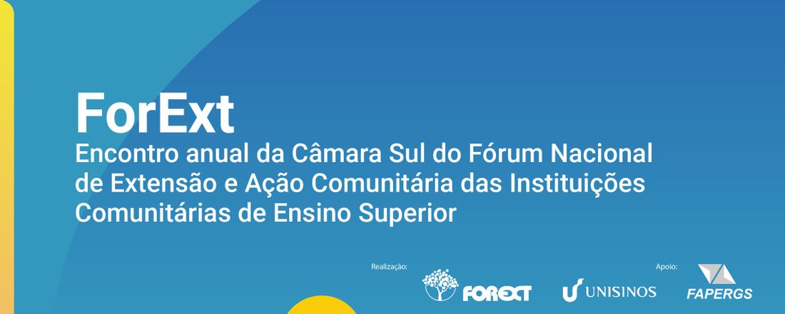 Encontro anual da Câmara Sul do Fórum Nacional de Extensão e Ação Comunitária das Instituições Comunitárias de Ensino Superior (ForExt)