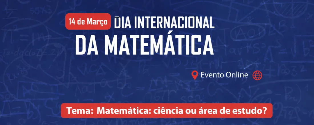 CELEBRAÇÃO DO DIA MUNDIAL DA MATEMÁTICA
