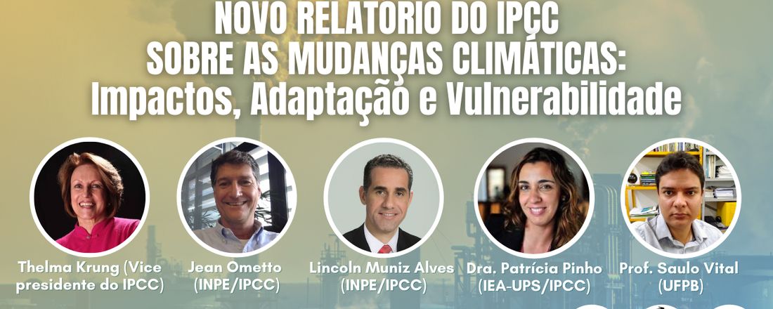 LIVE- Novo relatório do IPCC sobre as mudanças climáticas: impactos, adaptação e vulnerabilidade